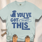 You've Got This, Easy Does It  T-shirt