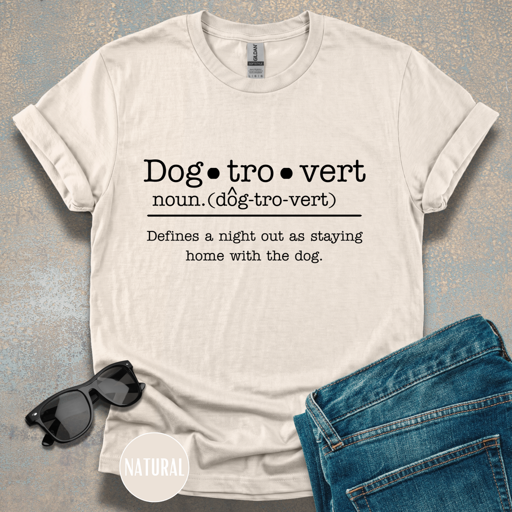 Dogtrovert Definition T-shirt. Defines a Night Out as a Night in...with the dog
