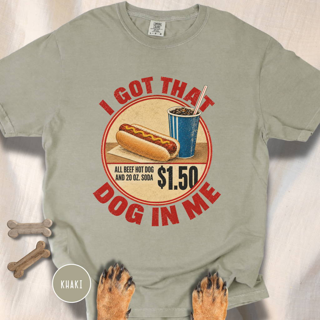 I Got That Dog in Me T-shirt