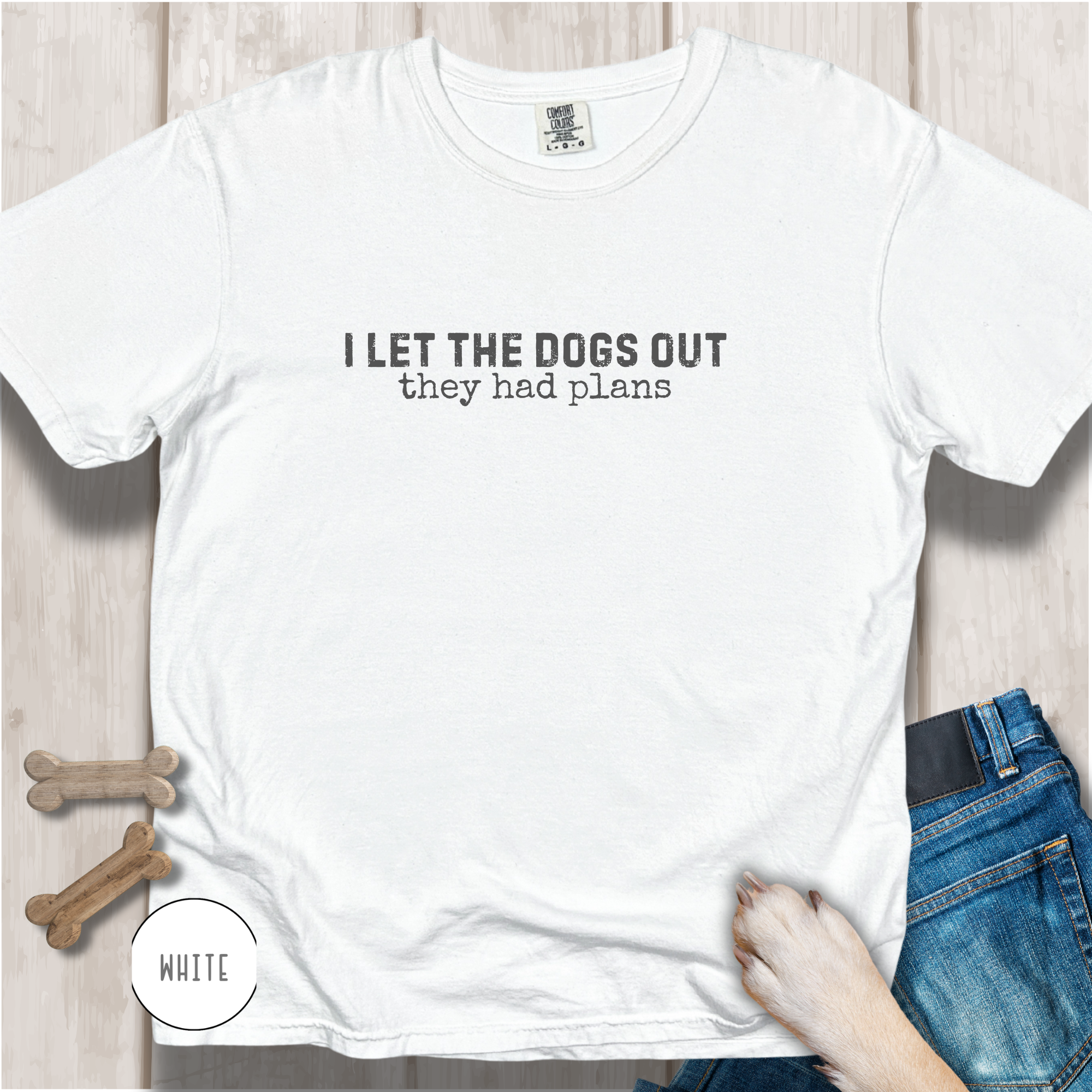 I Let The Dogs Out They Had Plans T-Shirt