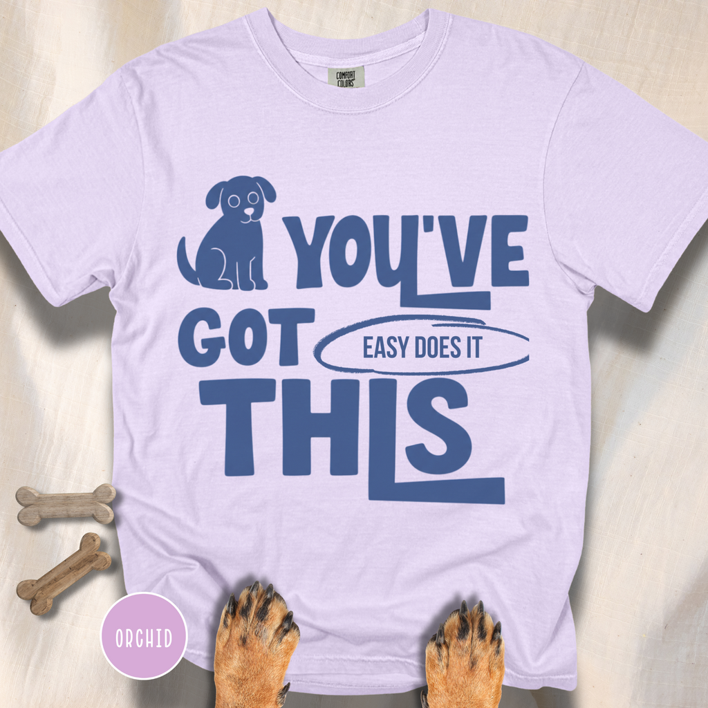 You've Got This, Easy Does It  T-shirt