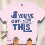 You've Got This, Easy Does It  T-shirt