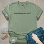 Who’s Walking Who T-shirt