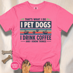 I Drink Coffee and Pet Dogs T-shirt