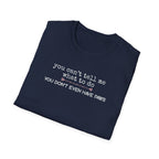 You can't tell me what to do, You don't even have paws - pink paw line- T-shirt