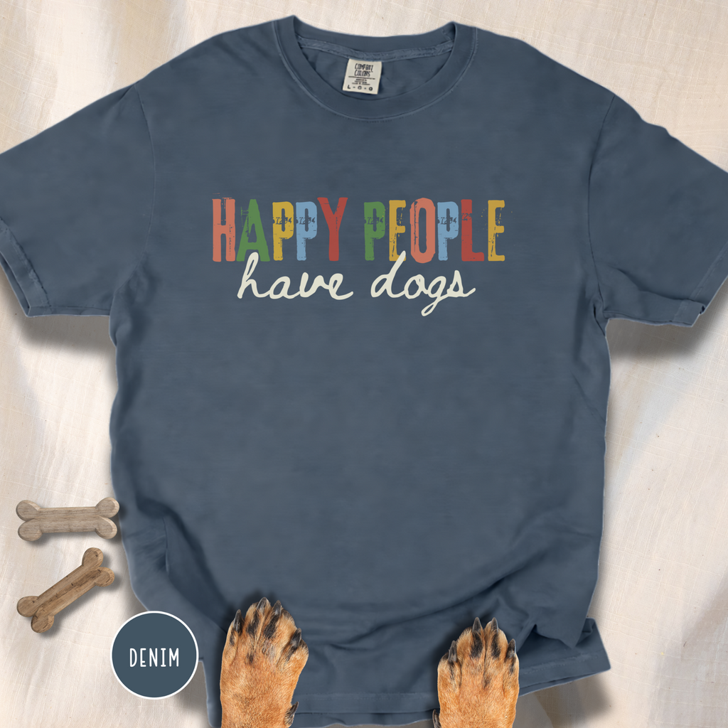 Happy People Have Dogs Multi-colored T-shirt