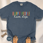 Happy People Have Dogs Multi-colored T-shirt