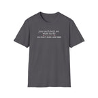 You can't tell me what to do, You don't even have paws - pink paw line- T-shirt