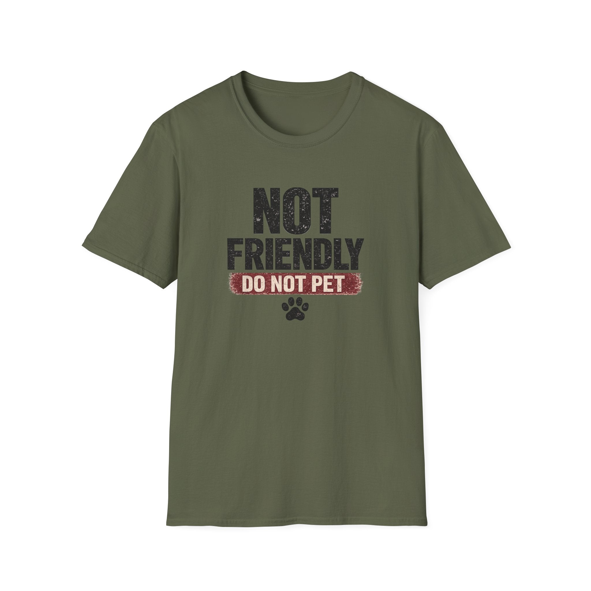 NOT FRIENDLY-DO NOT PET T-shirt