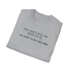 You can't tell me what to do, You're not my dog-blue paw line- T-shirt