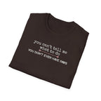 You can't tell me what to do, You don't even have paws - pink paw line- T-shirt