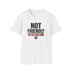 NOT FRIENDLY-DO NOT PET T-shirt