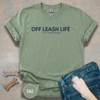 Off Leash Life “Live Untethered” T-shirt