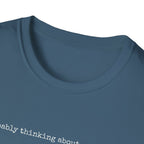 Probably Thinking About My Dog-white- T-shirt