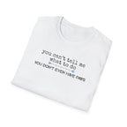 You can't tell me what to do, You're not my dog-blue paw line- T-shirt