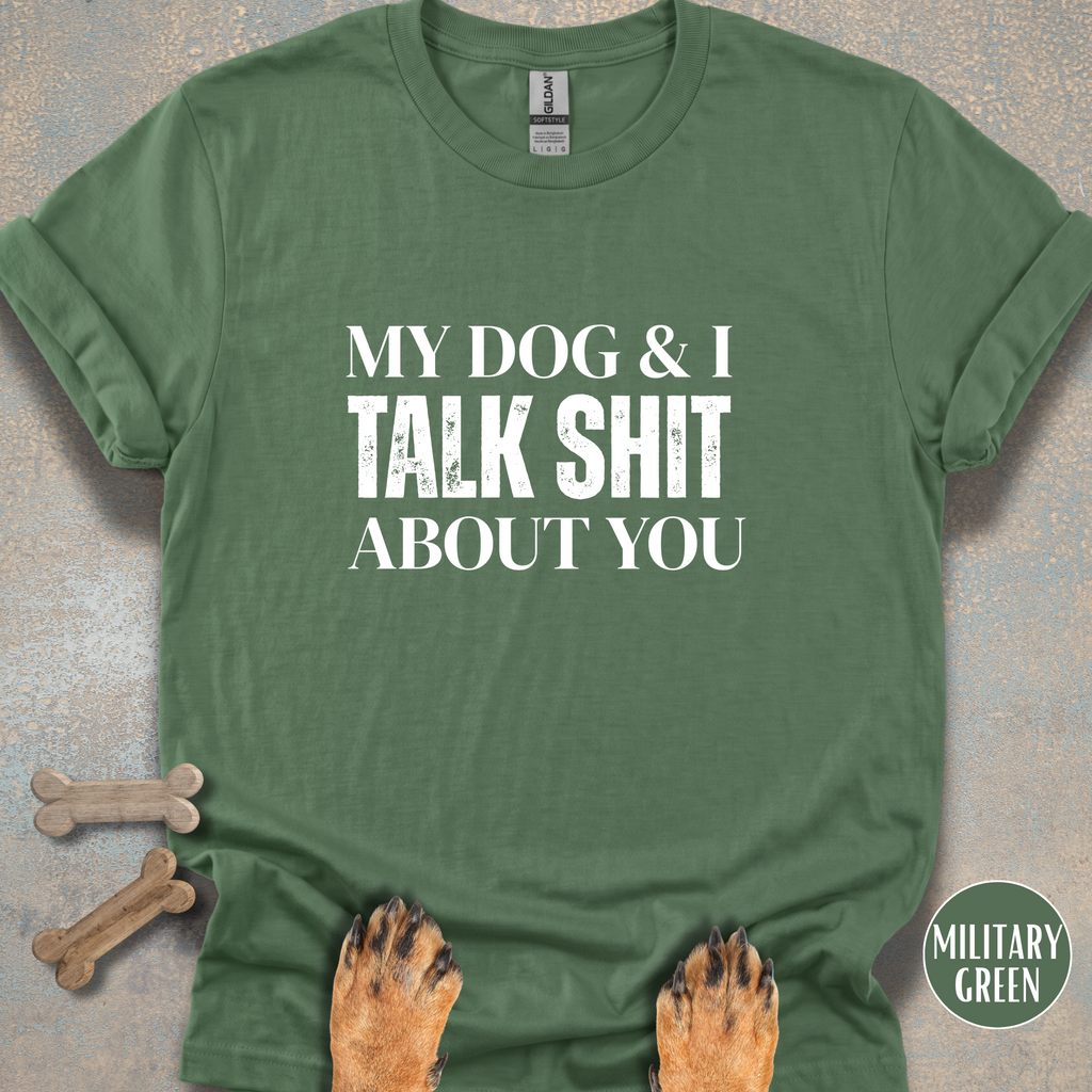 My Dog & I Talk T-shirt