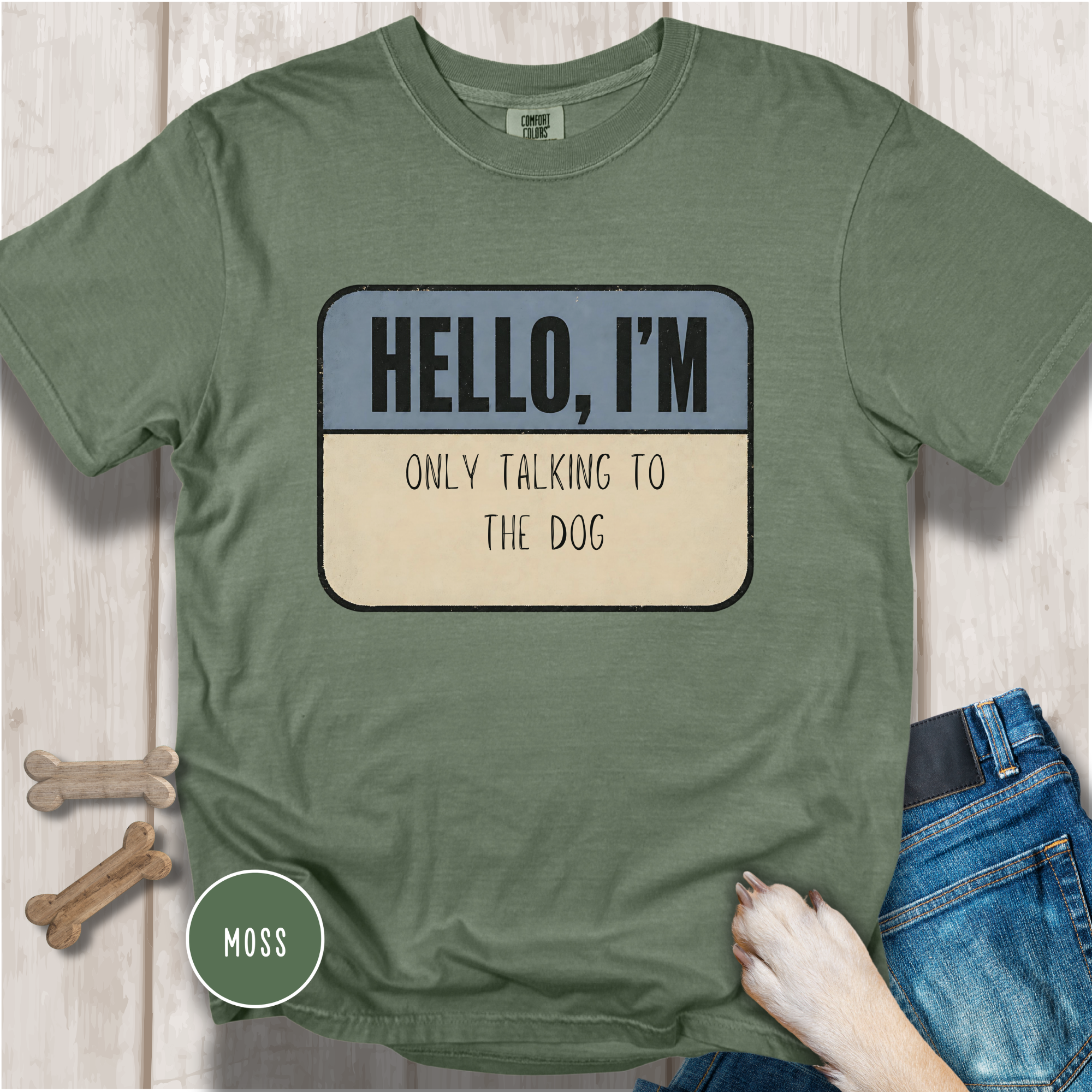 Hello I'm Only Talking to the Dog T-shirt