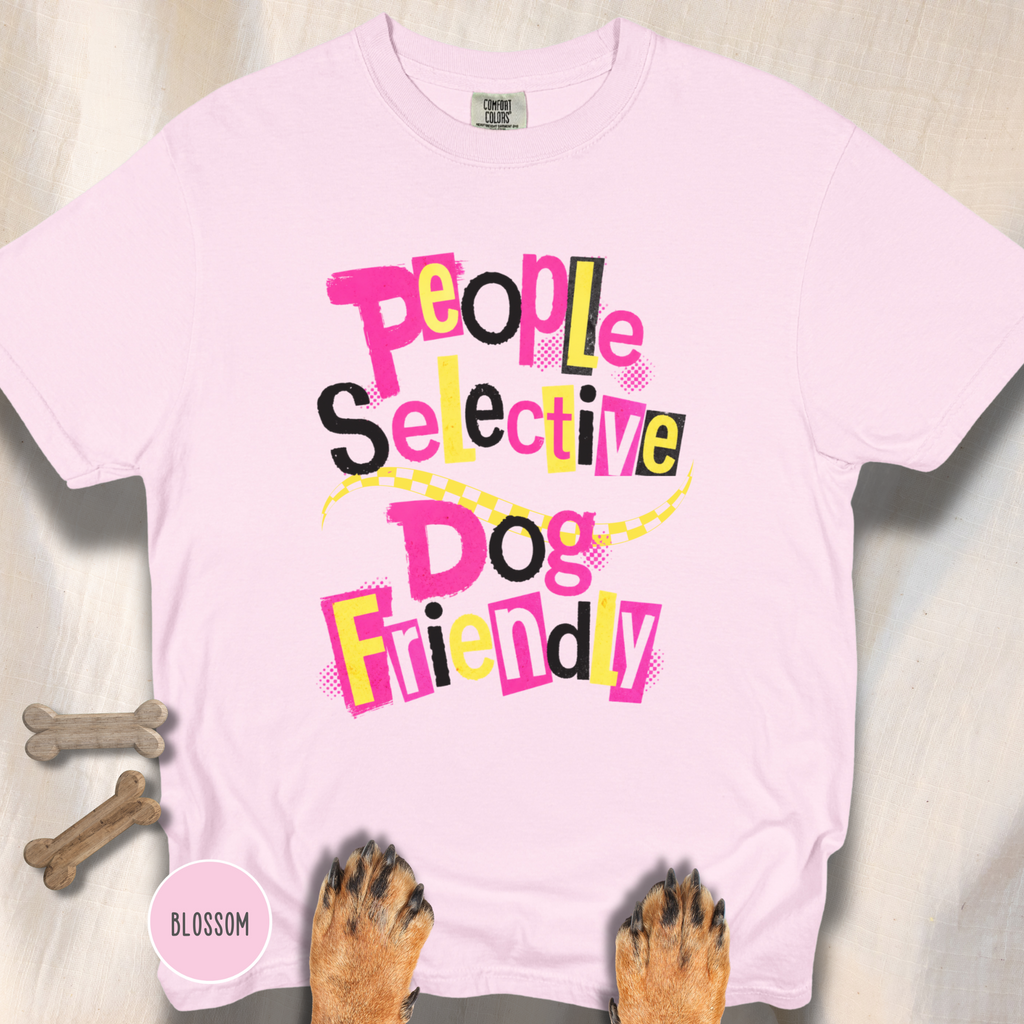 People Selective Dog Friendly T-shirt