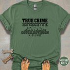 True Crime Detective K-9 Unit T-shirt