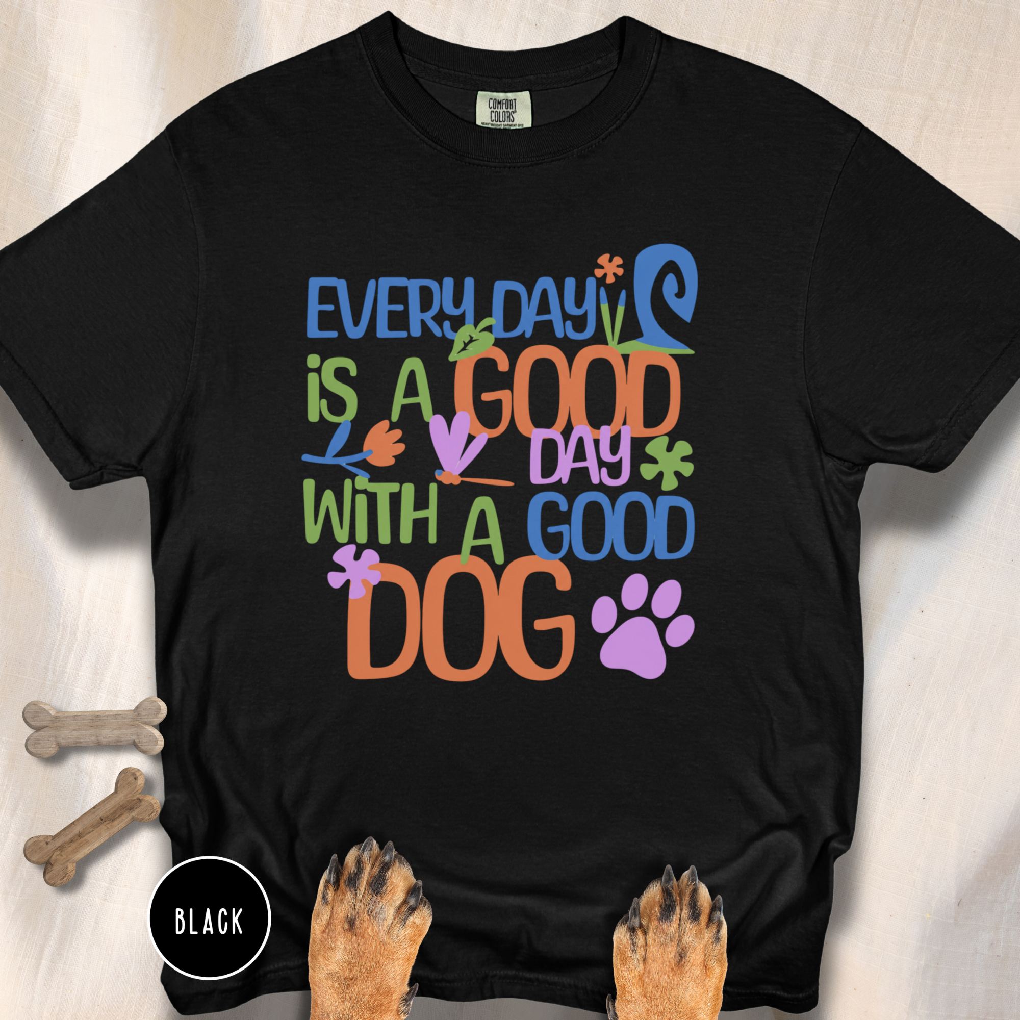 Every Day is a Good Day T-shirt