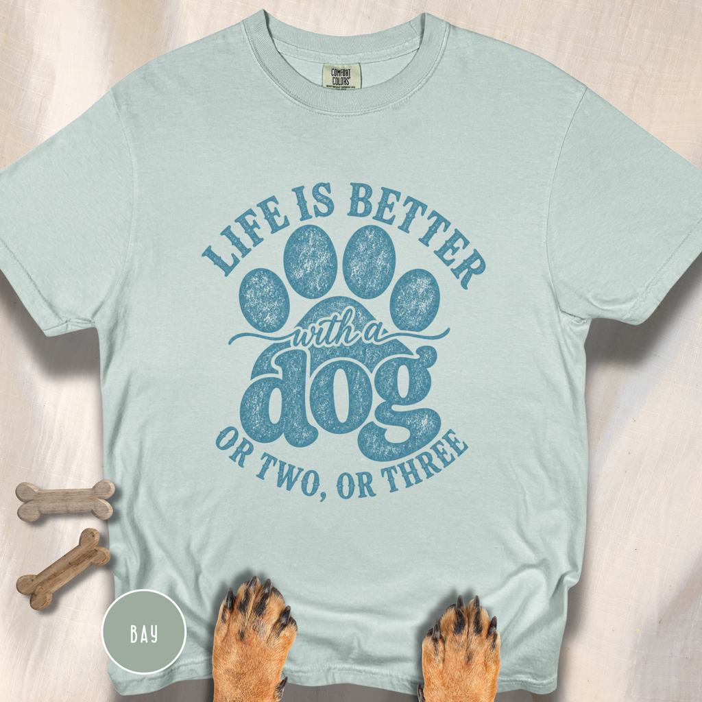 Life is Better with a Dog or Two or Three T-shirt