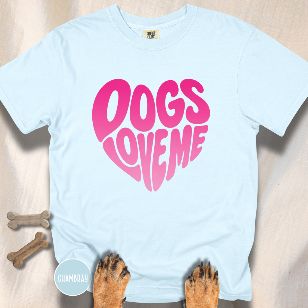 Dogs Love Me | Heart (Red or Pink) T-Shirt