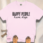 Happy People Have Dogs T-shirt