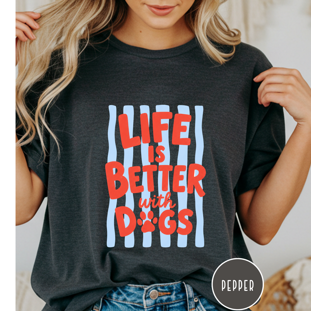 Life is Better with Dogs striped T-shirt