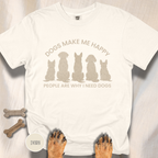 Dogs Make Me Happy, People are Why I Need Dogs Silhouette T-shirt