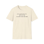 You can't tell me what to do, You're not my dog-blue paw line- T-shirt