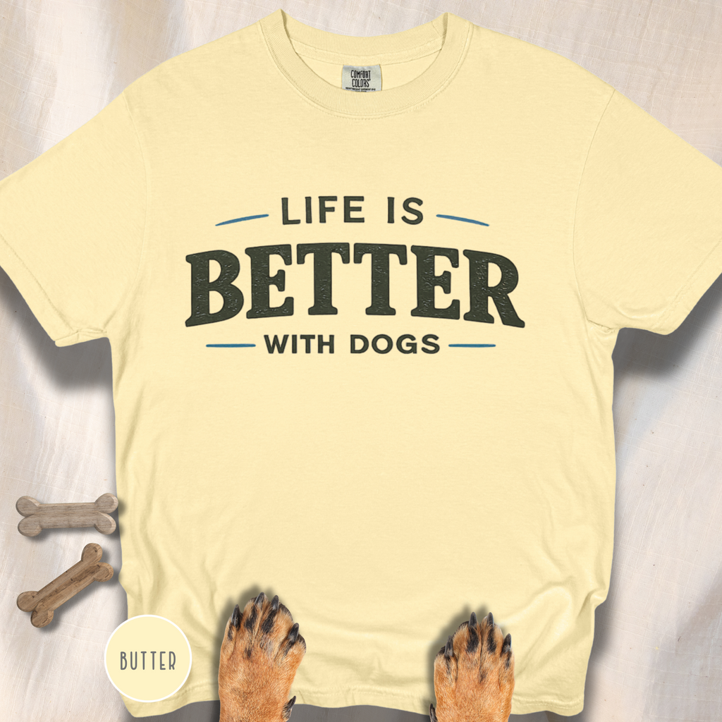 Life is Better with Dogs T-shirt