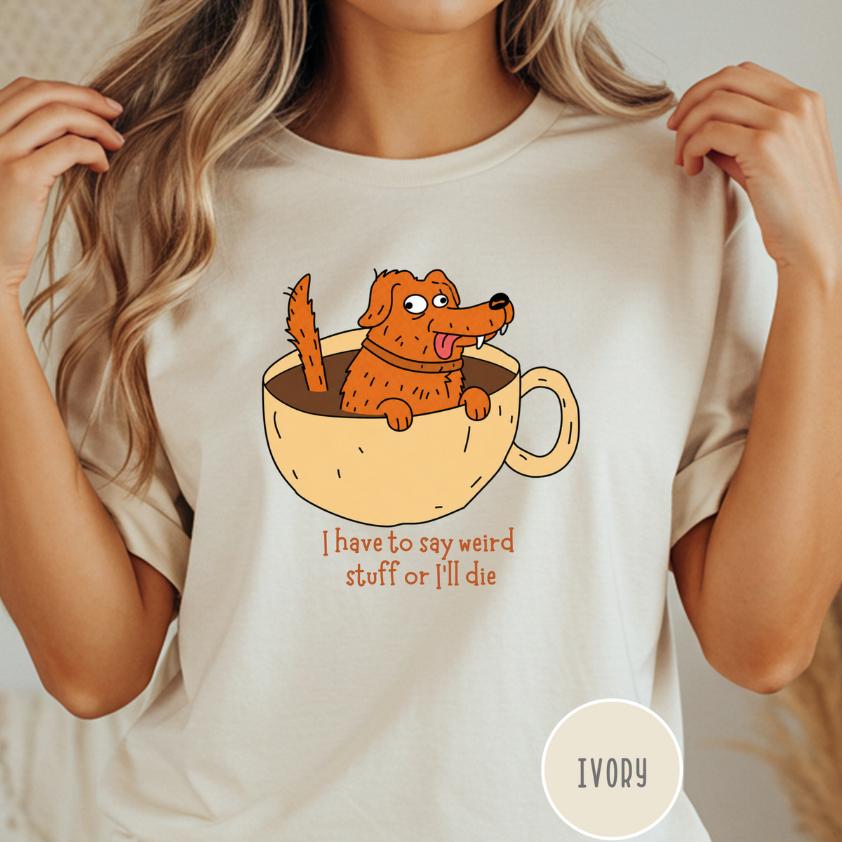 I Have to Say Weird Stuff T-Shirt