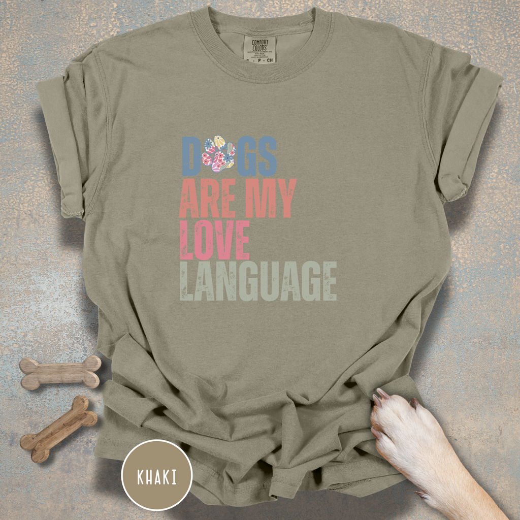 Dogs Are My Love Language T-Shirt