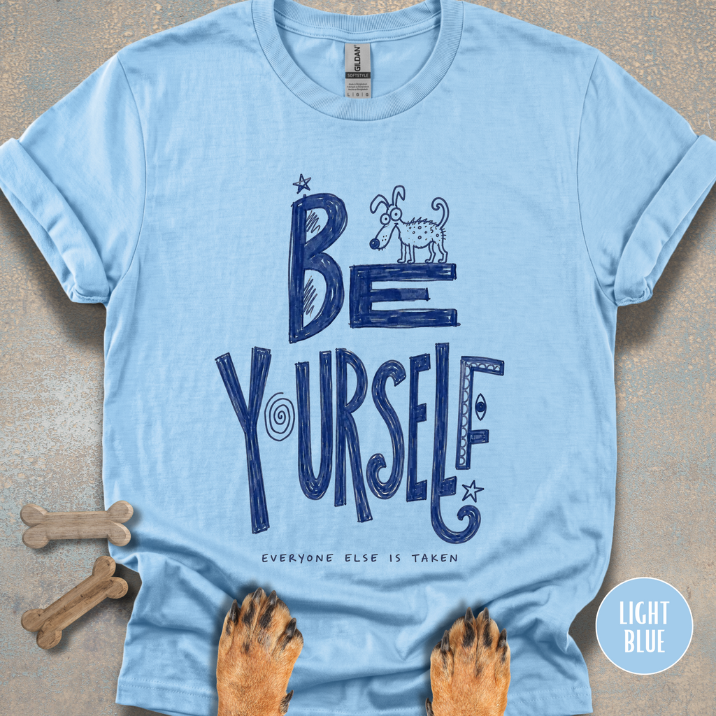 Be Yourself T-shirt