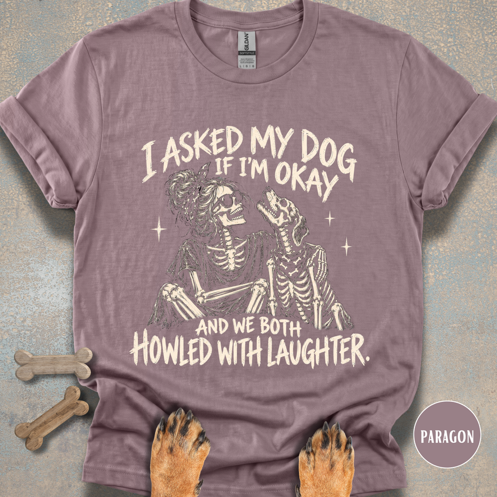 Howled with Laughter T-shirt