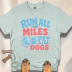 Run All the Miles  T-shirt