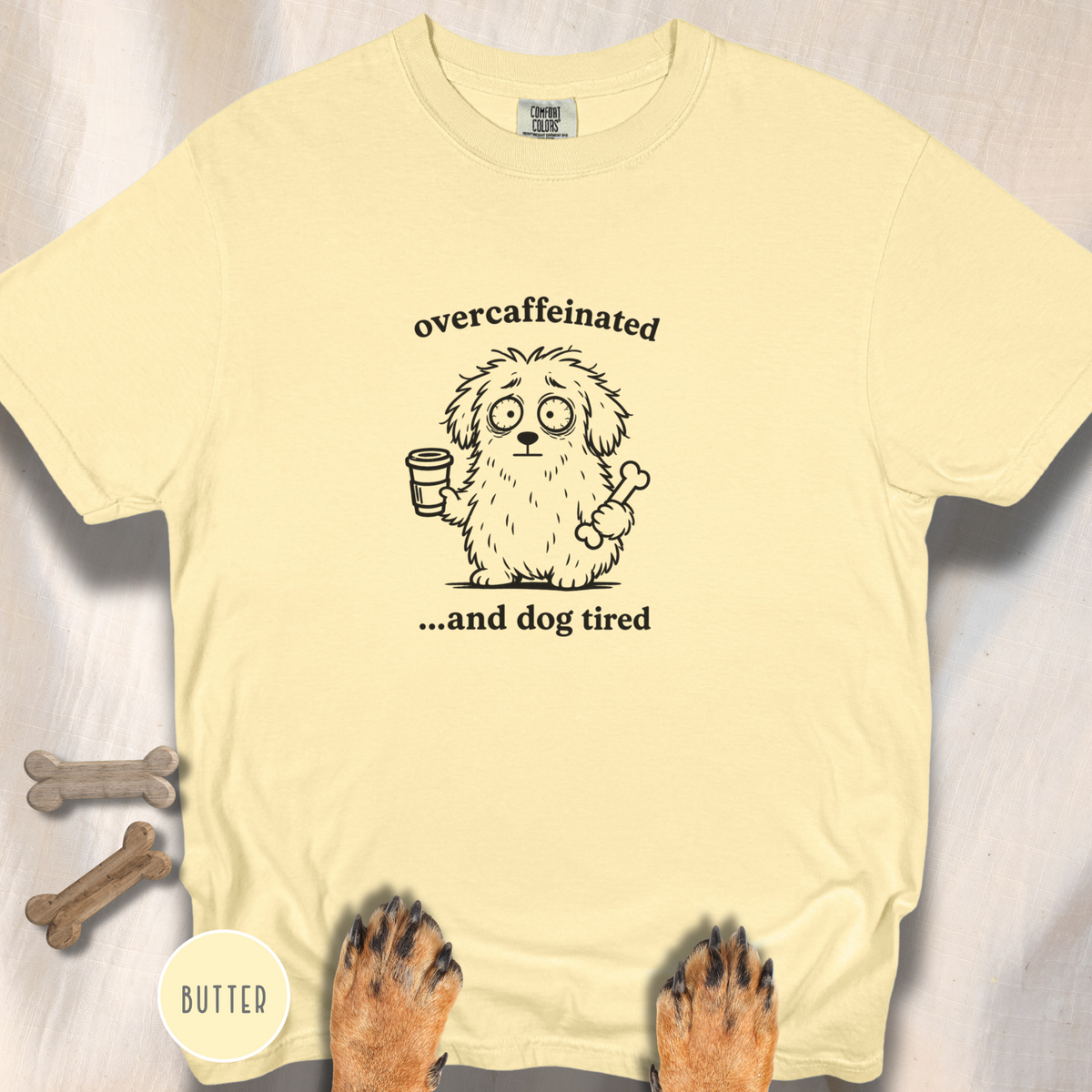 Overcaffeinated and Dog Tired T-shirt
