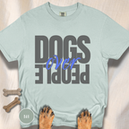 Dogs Over People  T-shirt