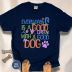 Every Day is a Good Day T-shirt