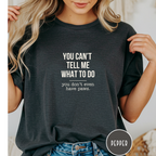 You Don't Have Paws T-shirt