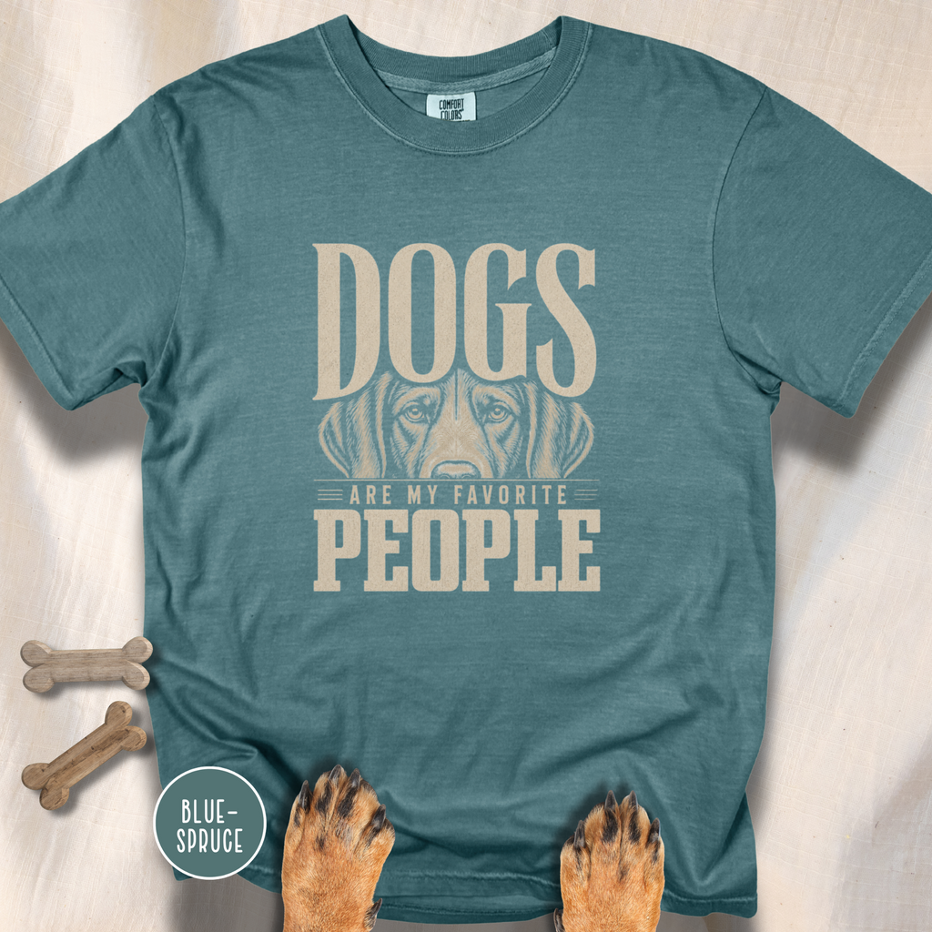 Dogs are my Favorite People  T-Shirt
