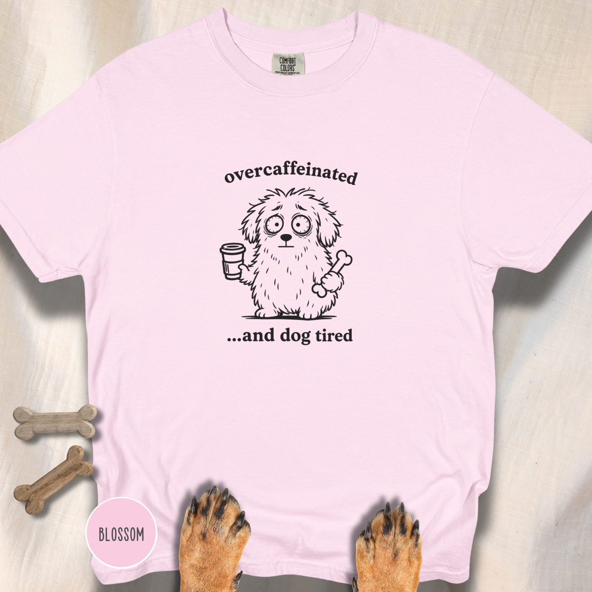 Overcaffeinated and Dog Tired T-shirt