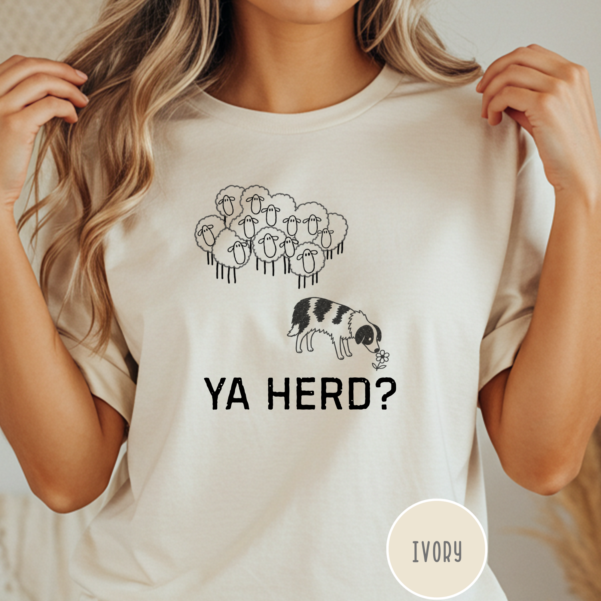 Ya Herd? Sheep Dog T-shirt