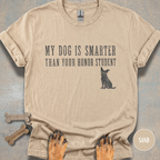 My Dog is Smarter Than Your Honor Student T-shirt