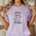 First of All I'm a Delight T-shirt