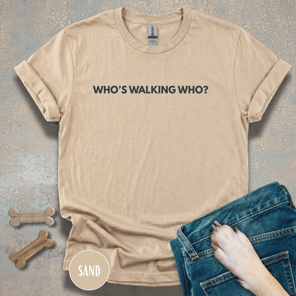 Who’s Walking Who T-shirt