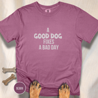 Good Dogs Fix Bad Days T-shirt