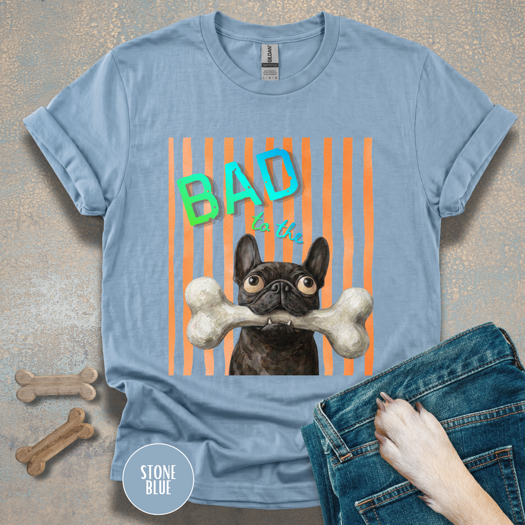 Bad to the Bone French Bulldog T-Shirt. Orange stripes