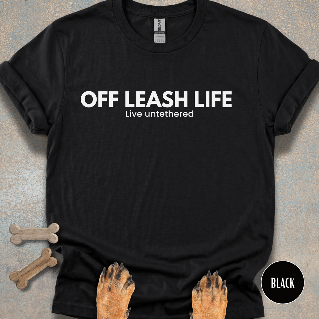 Off Leash Life “Live Untethered” T-shirt