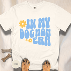 In My Dog Mom Era T-Shirt